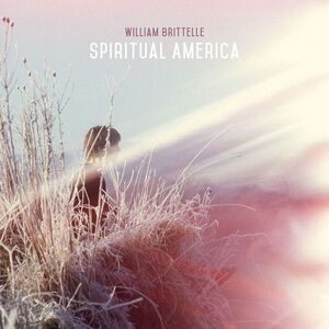 William Brittelle - Spiritual America  CD